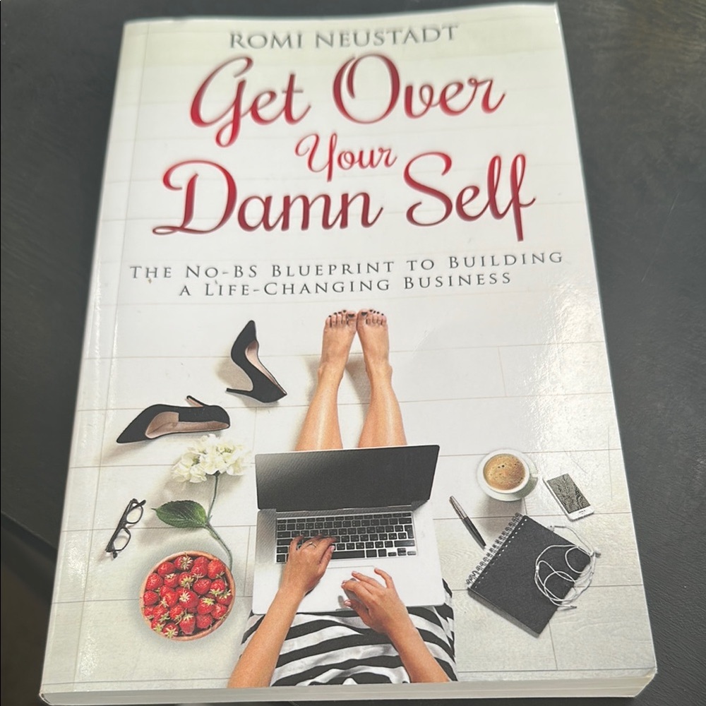 Get Over Your Damn Self Book